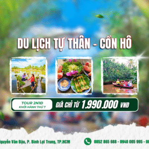 Du Lịch Tự Thân – Cồn Hô – Thưởng Thức Mật Dừa – Trà Vinh 2N1Đ