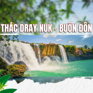 Khám phá thủ phủ cà phê - City tour - Thác Dray Nuk - Buôn Đôn 1 Ngày