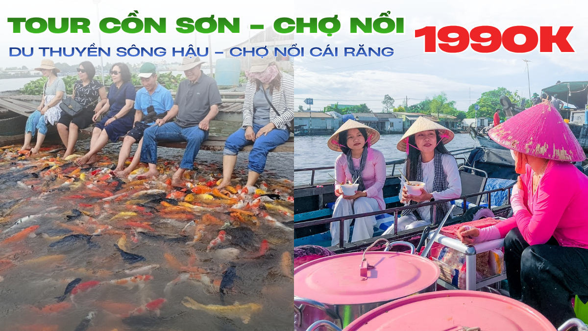 TOUR 2 NGÀY 1 ĐÊM | MỸ THO – DU THUYỀN SÔNG HẬU – CHỢ NỔI CÁI RĂNG – CỒN SƠN
